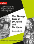 AQA GCSE English Literature and GCSE English Language Set Text Student Guides - Dr Jekyll and Mr Hyd - Heathcote Jo; Melville, Alexandra