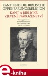 Kant und die biblische Offenbarungsreligion Kant biblické zjevené náboženství