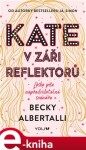 Kate v záři reflektorů - Becky Albertalli