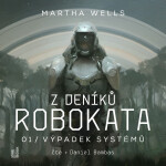 Z deníků Robokata 1 – Výpadek systémů - Martha Wells - audiokniha