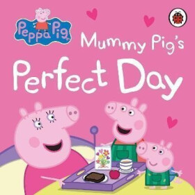 Peppa Pig: Mummy Pig´s Perfect Day - Various