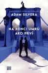 Na konci umrú ako prví - Adam Silvera - e-kniha