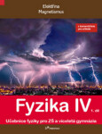 Fyzika IV - 1.díl s komentářem pro učitele - Učebnice fyziky pro ZŠ a víceltá gymnázia - kolektiv autorů