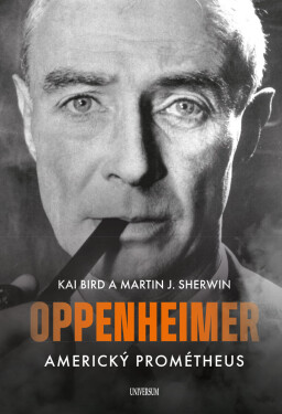 Oppenheimer – Americký Prométheus - Kai Bird, Martin J. Sherwin
