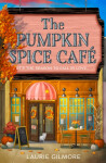 The Pumpkin Spice Cafe (Dream Harbor 1) - Laurie Gilmore