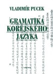 Gramatika korejského jazyka - Vladimír Pucek