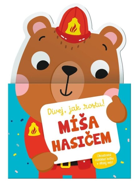 Míša hasičem - Dívej, jak rostu!