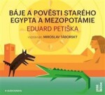 Báje pověsti starého Egypta Mezopotámie, Eduard Petiška