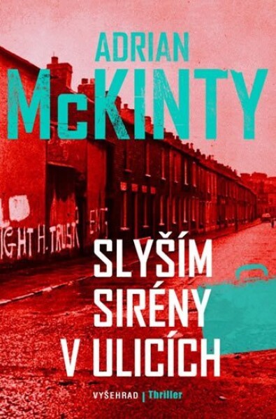 Slyším sirény ulicích Adrian McKinty