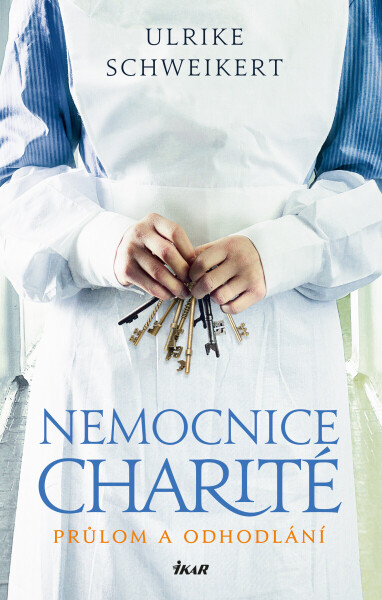 Nemocnice Charité 2: Průlom a odhodlání - Ulrike Schweikert