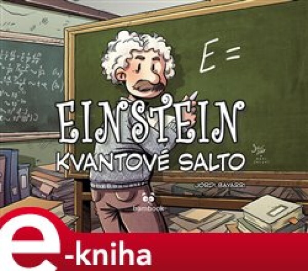 Einstein - Kvantové salto - Tayra MC Lanuza-Navarro, Jordi Bayarri e-kniha