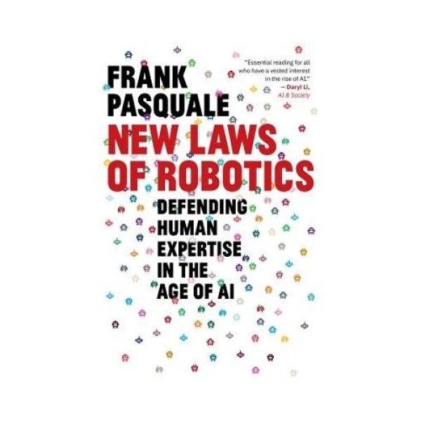 New Laws of Robotics - Frank Pasquale