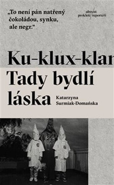 Ku-klux-klan Tady bydlí láska Katarzyna Surmiak-Domańska