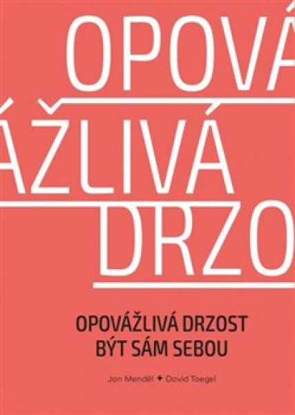 Opovážlivá drzost být sám sebou - Jan Menděl