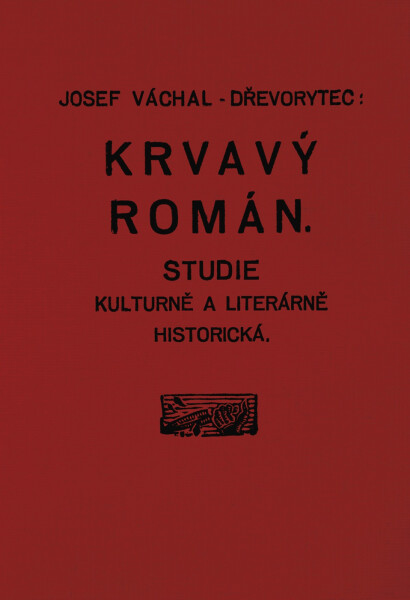 Krvavý román, 3. vydání - Josef Váchal