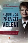 Nebojte se převzít velení - Jill Morgenthaler