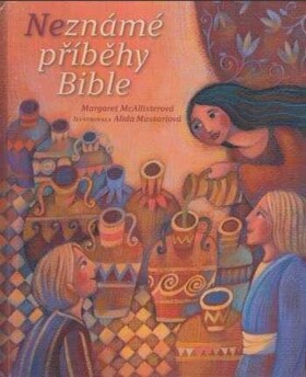 Neznámé příběhy Bible - Margaret McAllister