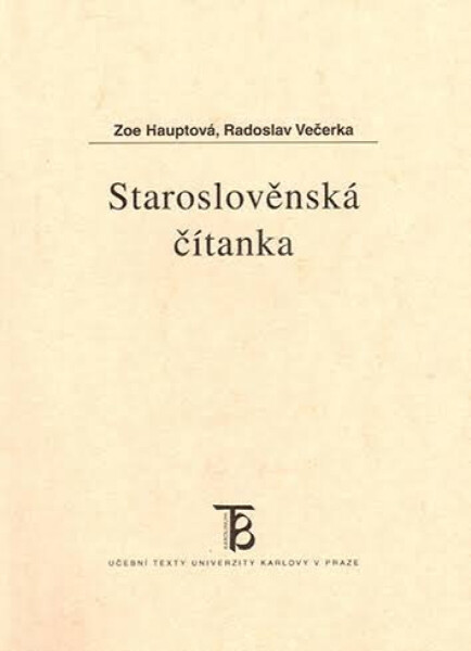 Staroslověnská čítanka (poškozená) - Radoslav Večerka, Hauptová Zoe