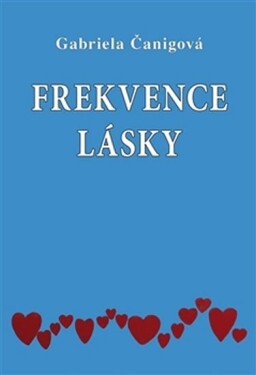 Frekvence lásky Gabriela Čanigová