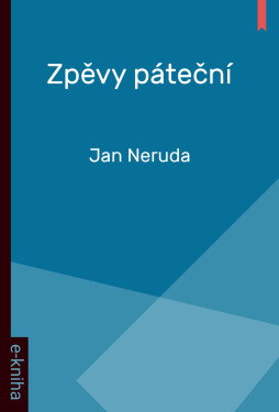Zpěvy páteční - Jan Neruda