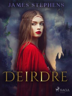 Deirdre - James Stephens - e-kniha