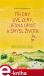 Tři dny, dvě ženy, jedna opice smysl života