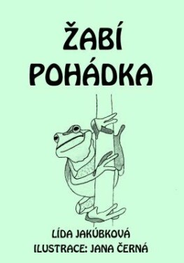 Žabí pohádka - Lída Jakúbková - e-kniha