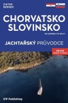 Chorvatsko, Slovinsko - Jachtařský průvodce od Koperu po Split - Dieter Berner