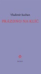 Prázdno na klíč Vladimír Suchan