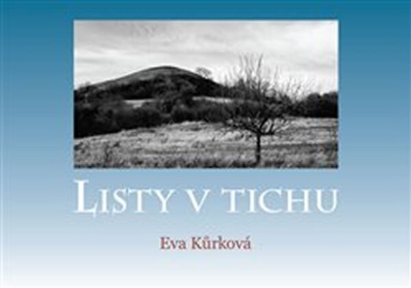 Listy v tichu - Eva Kůrková