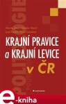 Krajní pravice a krajní levice v ČR - Martin Bastl, Miroslav Mareš, Josef Smolík, Petra Vejvodová e-kniha