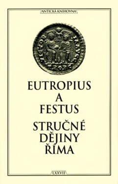 Stručné dějiny Říma - Rufius Festus, Eutropius - e-kniha