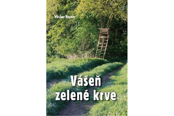 Vášeň zelené krve Václav Beran
