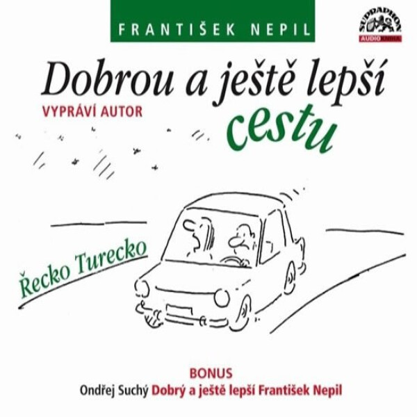 Dobrou a ještě lepší cestu - CD (audiokniha) - František Nepil