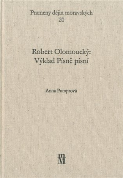 Robert Olomoucký: Výklad Písně písní Anna Pumprová