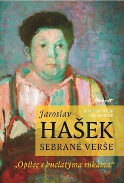 Jaroslav Hašek sebrané Jaroslav Šerák,