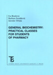 General Biochemistry - Practical Classes for Students of Pharmacy - Iva Boušová