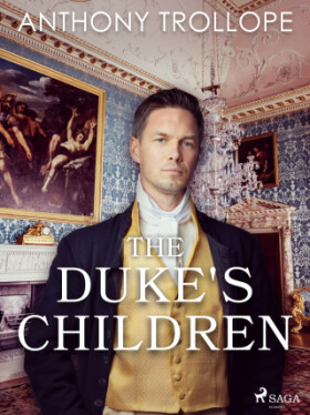 The Duke's Children - Anthony Trollope - e-kniha