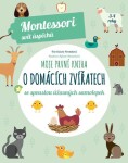 Moje první kniha o domácích zvířatech se spoustou úžasných samolepek (Montessori: Svět úspěchů), 2. vydání - Chiara Piroddi