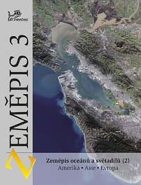 Zeměpis 3 - Zeměpis oceánů a světadílů 2 Amerika, Asie, Evropa - Vít Voženílek