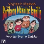 Boříkovy bláznivé lapálie (audiokniha pro děti) Vojtěch Steklač
