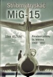 Stříbrný tryskáč MiG-15