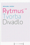 Rytmus, tvorba, divadlo díl Bohumil Nuska