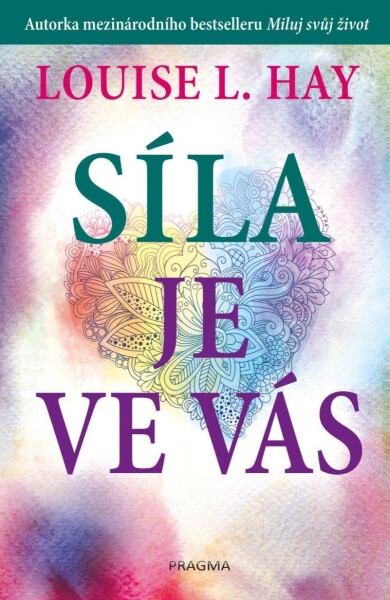 Síla je ve vás, 2. vydání - Louise L. Hay