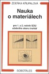 Nauka o materiálech pro 1. a 2. ročník SOU učebního oboru truhlář, 4. vydání - Zdeňka Křupalová