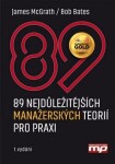 89 nejdůležitějších manažerských teorií pro praxi Bob Bates