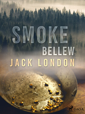 Smoke Bellew - Jack London