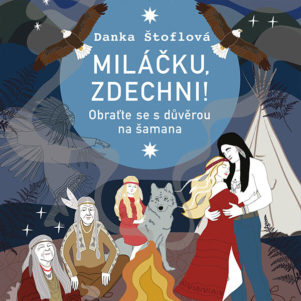 Miláčku, zdechni! - Danka Štoflová - audiokniha