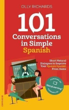 101 Conversations in Simple Spanish - Olly Richards