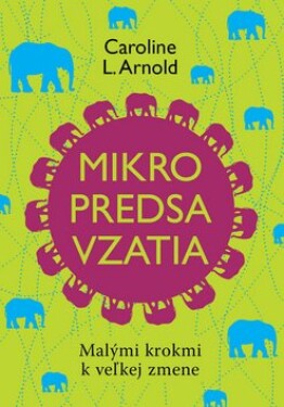 Mikropredsavzatia - Caroline L. Arnold